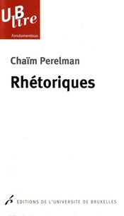 Chaïm Perelman - Rhétoriques.