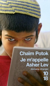 Chaïm Potok - Je m'appelle Asher Lev.