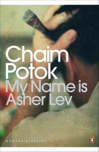 Chaïm Potok - My Name is Asher Lev.