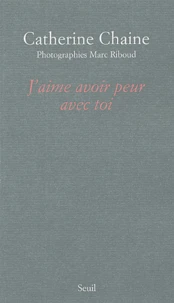 J'aime avoir peur avec toi