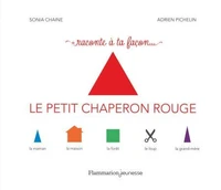 Raconte à ta facon... Le petit chaperon rouge