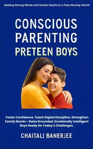 Conscious Parenting: Preteen Boys