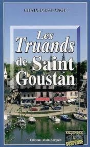  Chaix d'Est-Ange - Les truands de Saint-Goustan.