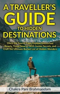 A Traveller’s Guide to Hidden Destinations