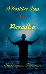  chakrapani srinivasa - A PositiveStep for Paradise.