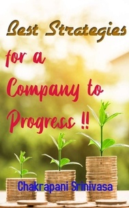  chakrapani srinivasa - Best Strategies for a Company to Progress!.