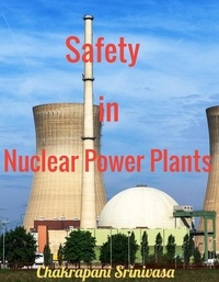  chakrapani srinivasa - Safety in Nuclear Power Plants.