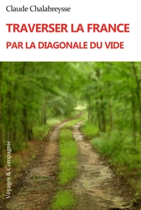 Traverser la France par la diagonale du vide