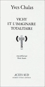 Vichy et l'imaginaire totalitaire