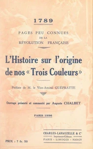 1789, pages peu connues de la Révolution française : l'histoire sur l'origine de nos "Trois couleurs"