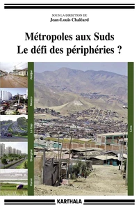 Métropoles aux Suds, le défi des périphéries ?