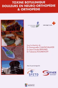 Toxine botulinique, douleurs en neuro-orthopédie & orthopédie