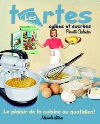 Les tartes salées et sucrées