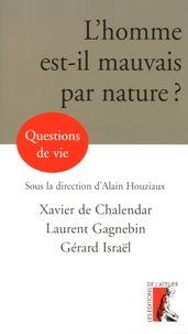 L'homme est-il mauvais par nature ?