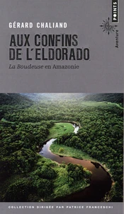 Aux confins de l'Eldorado