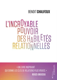 L'incroyable pouvoir des habiletés relationnelles