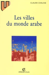 Les Villes Du Monde Arabe. 2eme Edition 1996