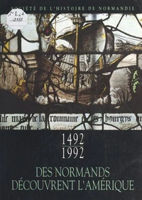 1492-1992 : Des Normands découvrent l'Amérique