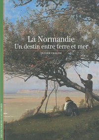 La Normandie, un destin entre terre et mer