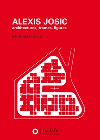 Alexis Josic, architectures, trames, figures