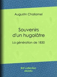 Souvenirs d'un hugolâtre