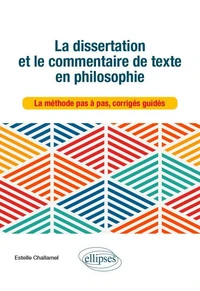 La dissertation et le commentaire de texte en philosophie