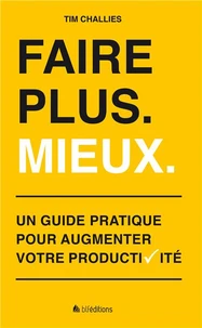 Faire plus, mieux