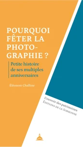 Pourquoi fêter la photographie ?