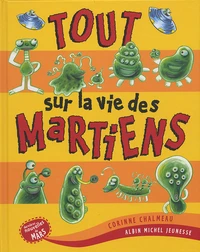 Tout sur la vie des martiens