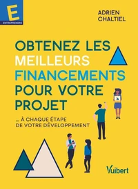 Obtenez les meilleurs financements pour votre projet