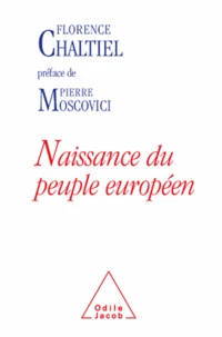 Naissance du peuple européen [Préface de P. Moscovici]