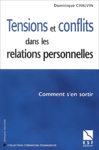 Tensions et conflits dans les relations personnelles