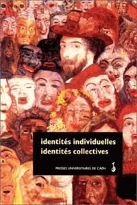 Identités individuelles, Identités collectives