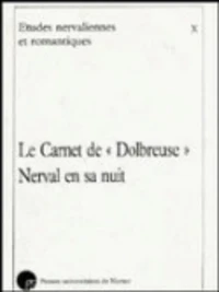 Le Carnet de Dolbreuse / Nerval en sa nuit