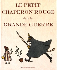 Le Petit Chaperon rouge dans la Grande Guerre