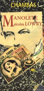 Manolete, Malcolm Lowry
