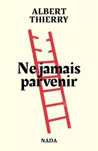 Ne jamais parvenir