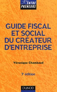 Guide Fiscal Et Social Du Createur D'Entreprise. 3eme Edition