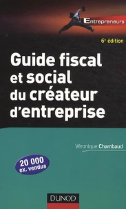 Guide fiscal et social du créateur d'entreprise