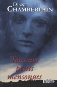 Tous nos petits mensonges