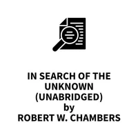 In Search of the Unknown (UNABRIDGED)