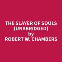 The Slayer of Souls (Unabridged)