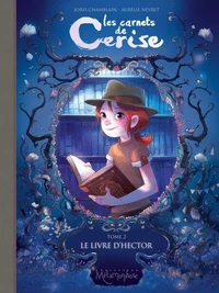 Les carnets de Cerise T02 : Le Livre d'Hector