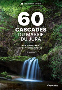 60 cascades du Massif du Jura
