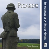 Picardie, cicatrices de la Grande Guerre