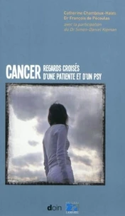 Cancer : regard croisés d'une patiente et d'un psy