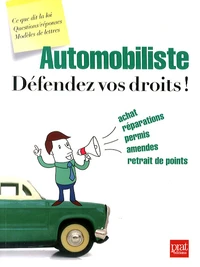 Automobiliste, défendez vos droits !