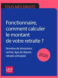 Fonctionnaire, comment calculer le montant de votre retraite ? 2020