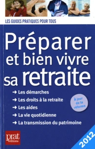 Préparer et bien vivre sa retraite