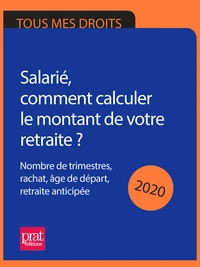 Salarié, comment calculer le montant de votre retraite ? 2020